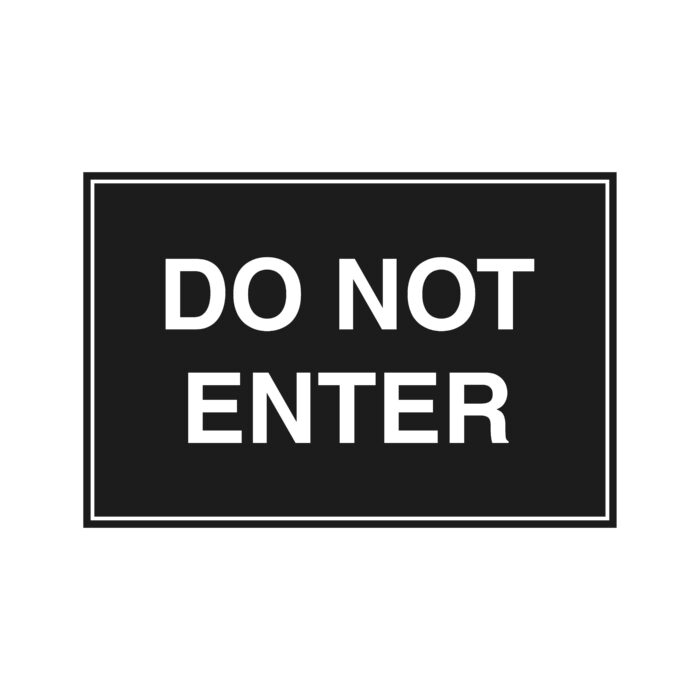 Do Not Enter (Various Sizes)