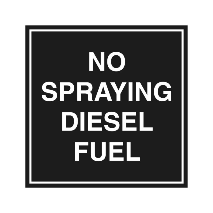 No Spraying Diesel Fuel